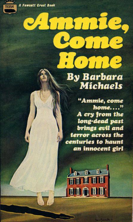 Ammie Come Home Barbara Michaels Fawcett Crest 1968 harry bennet cover art